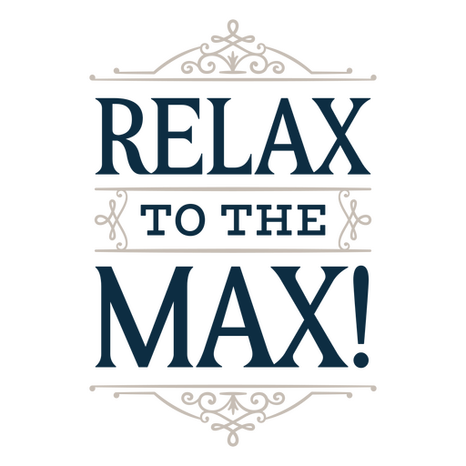 Relax to the max PNG Design