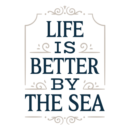 Life is better by the sea PNG Design