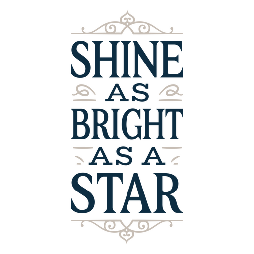 Shine as bright as a star PNG Design