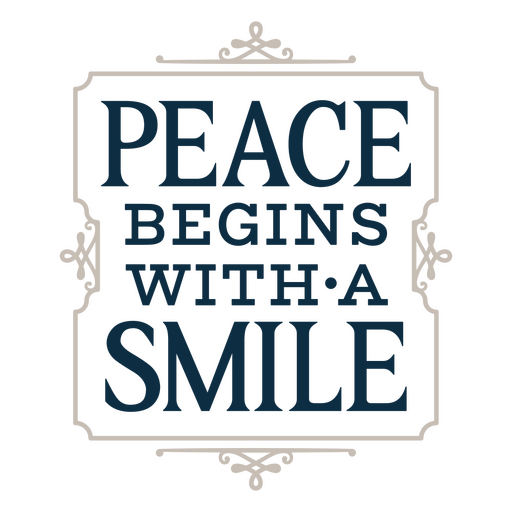 Peace begins with a smile PNG Design