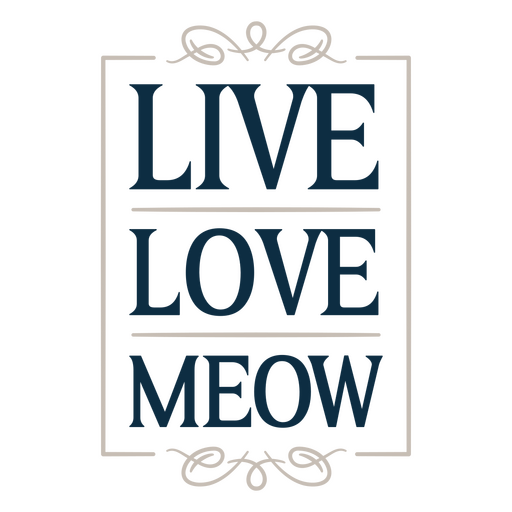 Live-Love-Miau-Zitat PNG-Design