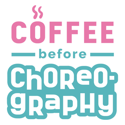 Kaffee vor der Choreografie PNG-Design