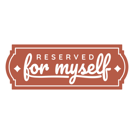 The word reserved for myself PNG Design