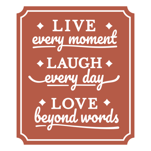Viva cada momento, ria todos os dias, ame além das palavras Desenho PNG