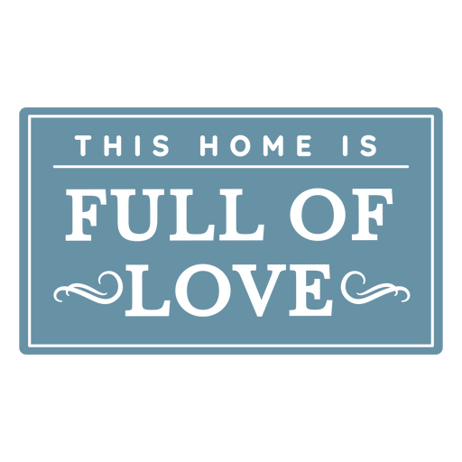 Esta casa est? llena de etiqueta de amor. Diseño PNG