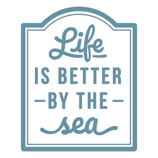 La vida es mejor junto al mar etiqueta azul. Diseño PNG