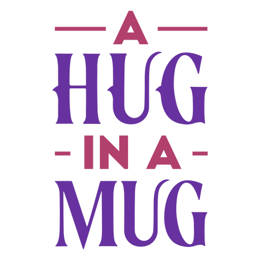Hug in a mug PNG Design