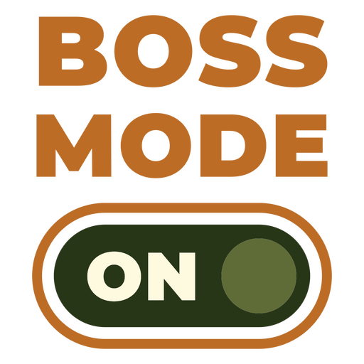 Boss mode on with an orange button PNG Design