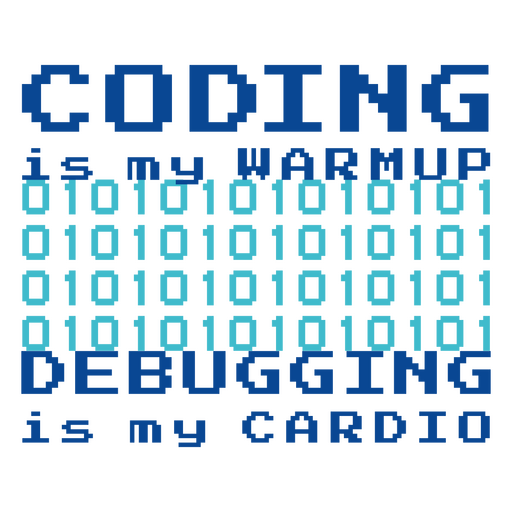 Codificação é meu aquecimento, depuração é meu cardio Desenho PNG