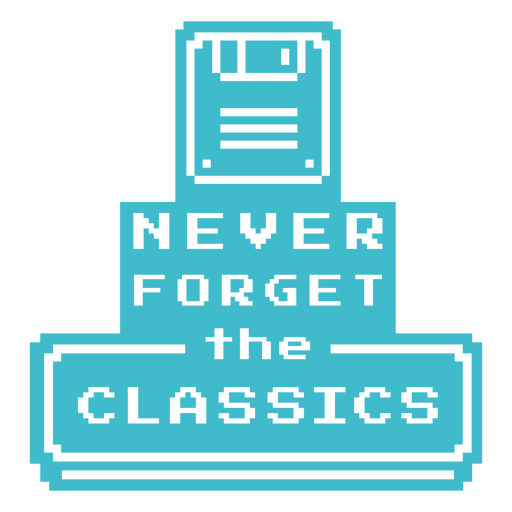 Never forget the classics pixel PNG Design