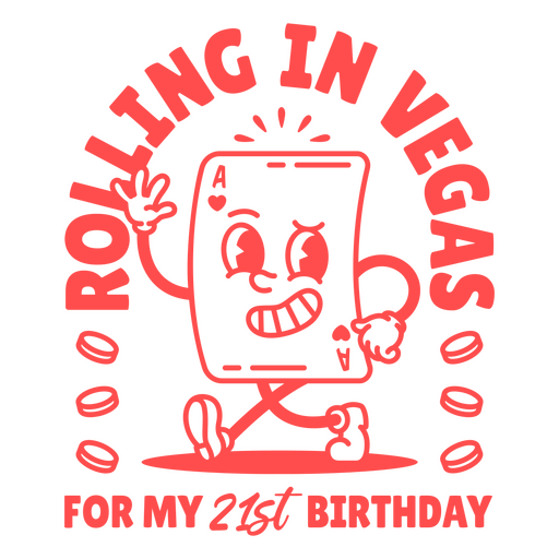 Rolling in vegas for my 21st birthday PNG Design