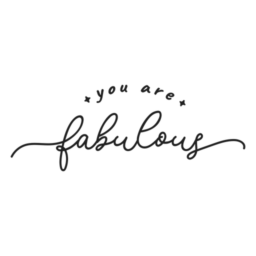 The words you are fabulous in cursive PNG Design