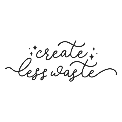 The words create less waste in cursive PNG Design