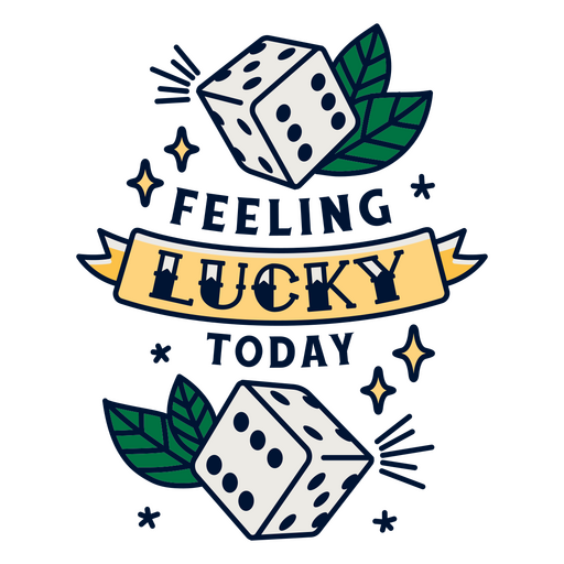Feeling lucky today dice design PNG Design