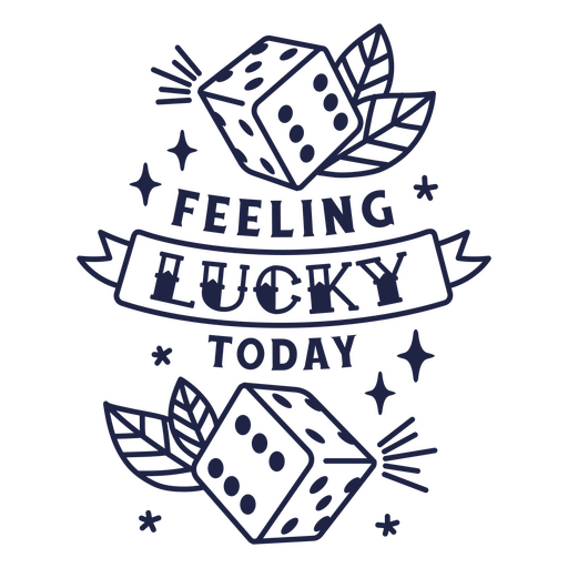 Composición de dados con las palabras "sentirse afortunado hoy". Diseño PNG