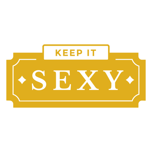 Keep it sexy yellow label PNG Design