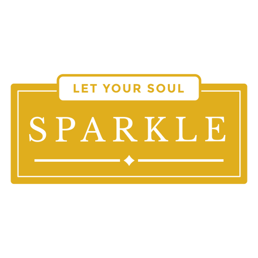 Inspiring let your soul sparkle design PNG Design