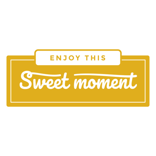 Cheerful sweet moment quote design PNG Design