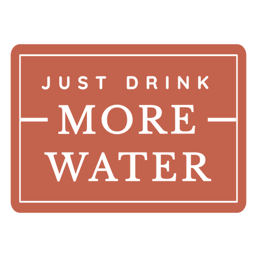 Trinken Sie einfach mehr Wasseraufkleber PNG-Design
