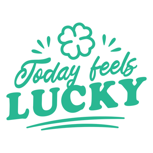 Today feels lucky green gambling PNG Design
