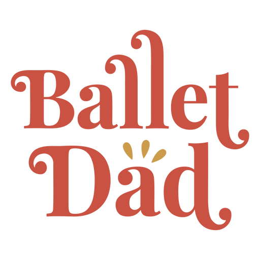 Ballet dad PNG Design