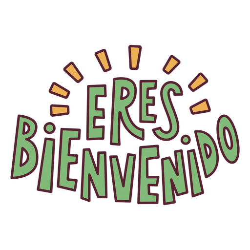 Eres bienvenido citação em espanhol Desenho PNG