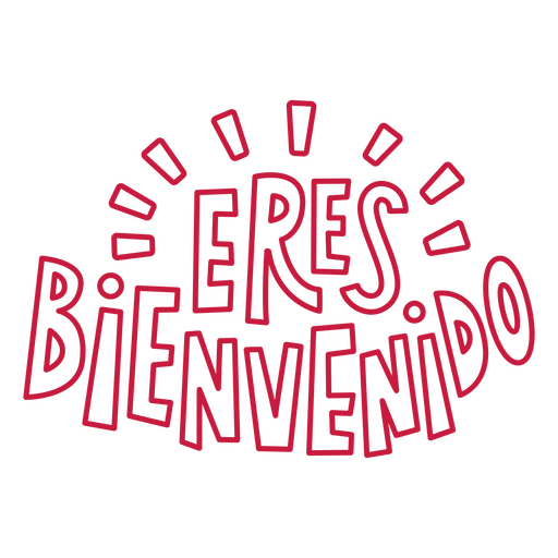 The word eres bienvenido in red lettering PNG Design