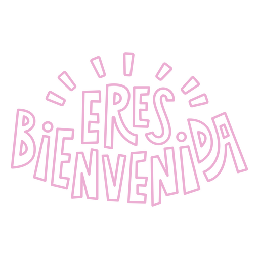 Das Wort Eres Bienvenida in rosa Schrift PNG-Design