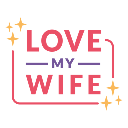 Love my wife quote PNG Design