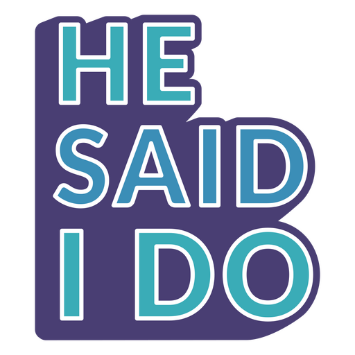 He said i do sticker quote PNG Design