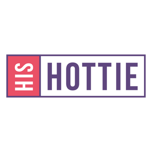 His hottie funny quote PNG Design