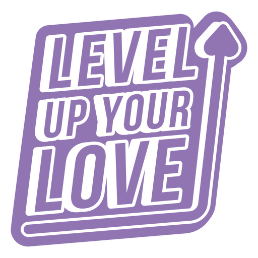 Level up your love sticker PNG Design