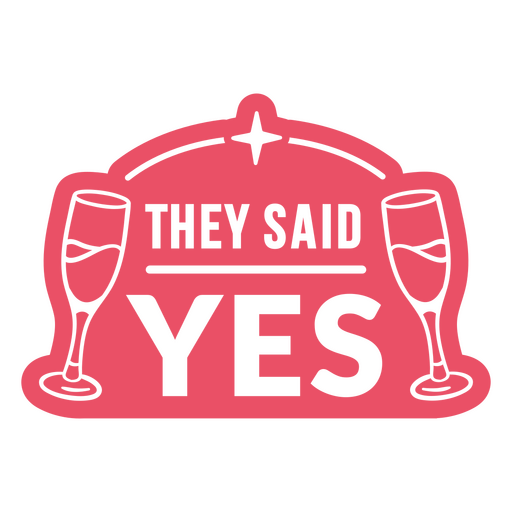 They said yes red sticker PNG Design