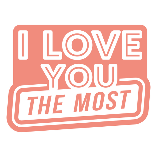 I love you the most sticker PNG Design