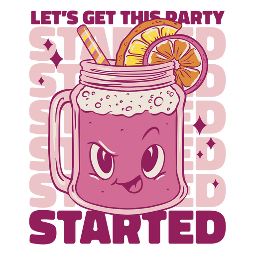 Let's get this party started PNG Design