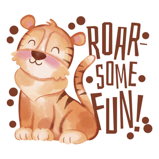 Cartoon tiger with the words roar some fun PNG Design