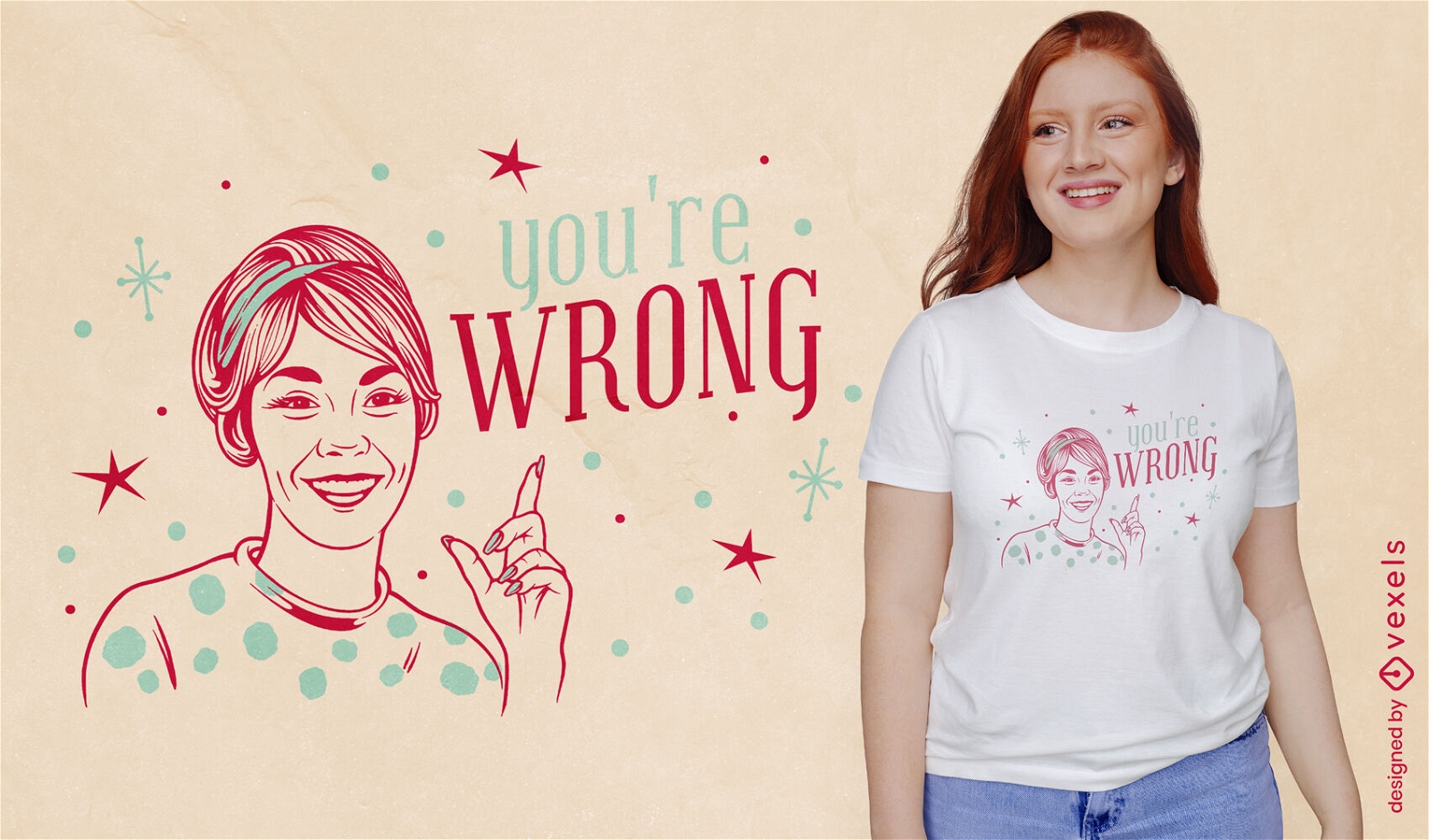 You're wrong vintage woman t-shirt design