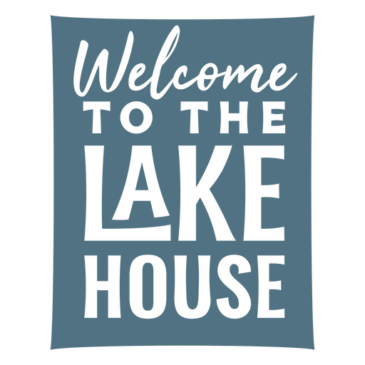 Welcome to the lake house blue sign PNG Design