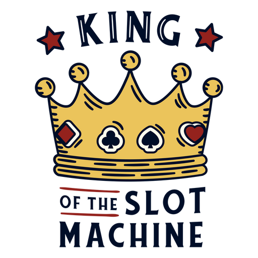 King of the slot machine crown quote PNG Design