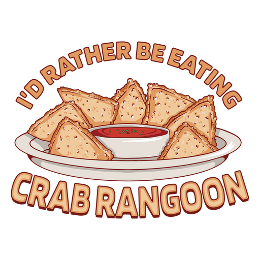 Playful crab rangoon food quote design PNG Design