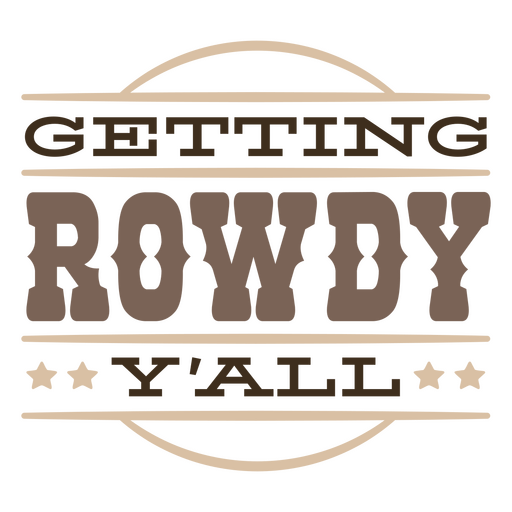 Getting Rowdy Y'all Quote PNG & SVG Design For T-Shirts