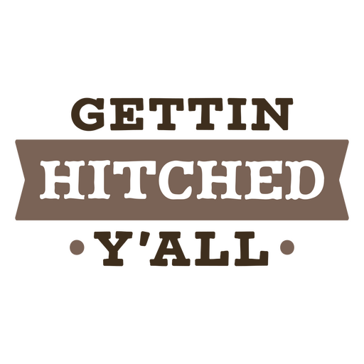 Gettin Hitched Y'all Quote PNG & SVG Design For T-Shirts