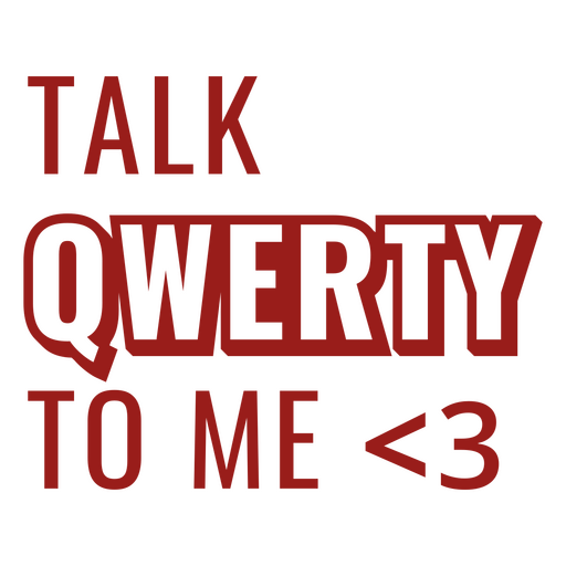 Talk qwerty to me PNG Design