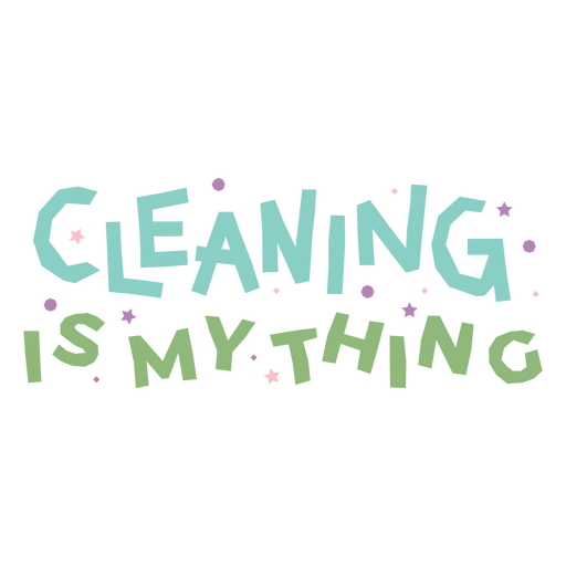 The words cleaning is my thing PNG Design