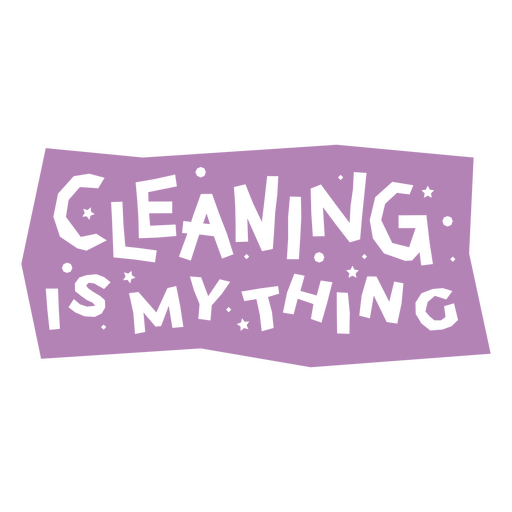 Cleaning is my thing quote PNG Design