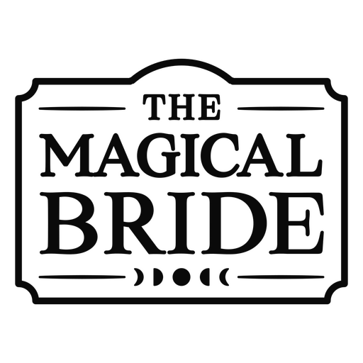 The magical bride badge PNG Design
