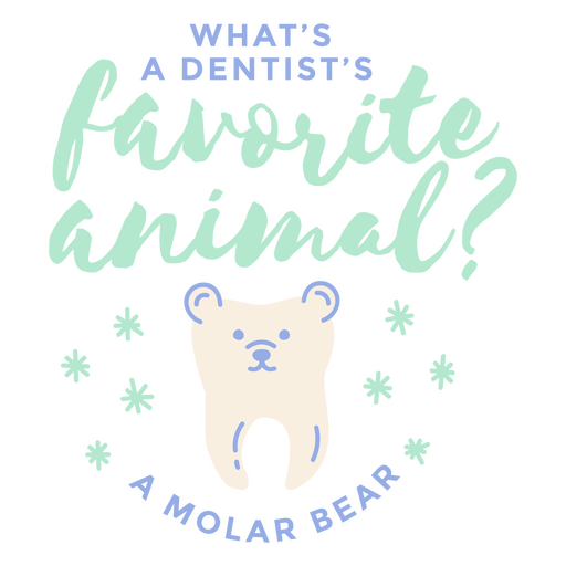 Qual é o animal favorito do dentista: um urso molar Desenho PNG