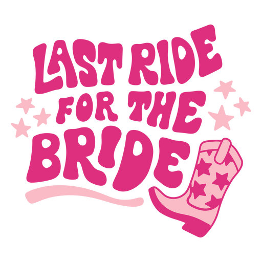 Last ride for the bride quote PNG Design