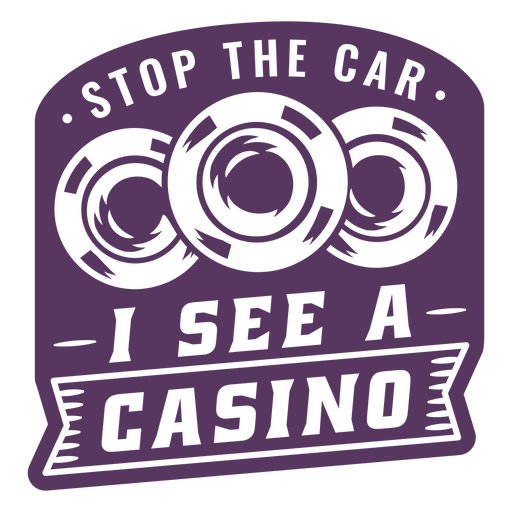 Detén el auto, veo una insignia de casino. Diseño PNG