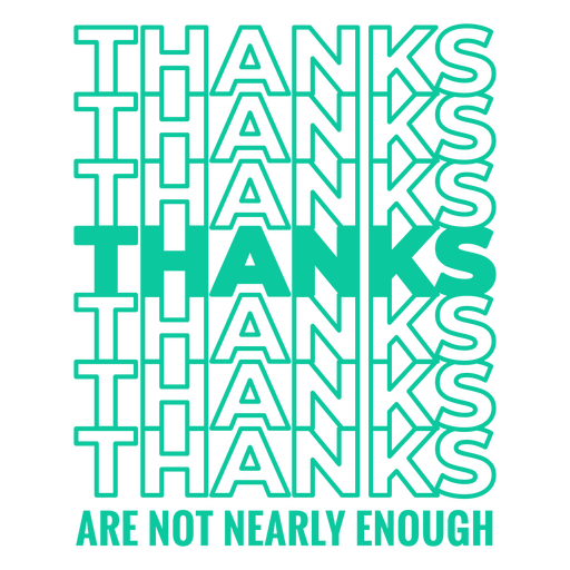 Thanks are not nearly enough quote PNG Design